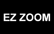 EZ Zoom